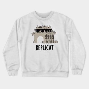 Replicat Funny Replicated Cat Pun Crewneck Sweatshirt